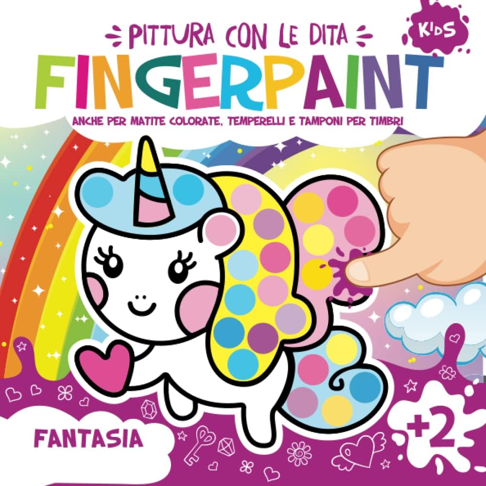 Fingerpaint Fantasia. Pittura con le Dita.: Primi Disegni Bambini. Libro da Colorare a Partire dai 2 Anni di Età.